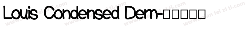 Louis Condensed Dem字体转换